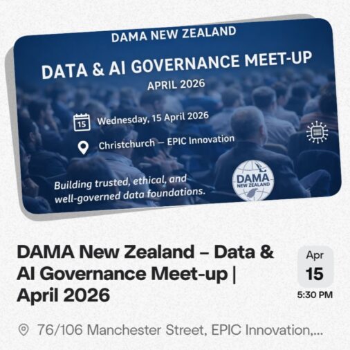 DAMA New Zealand – Data & AI Governance Meet-up | April 2026