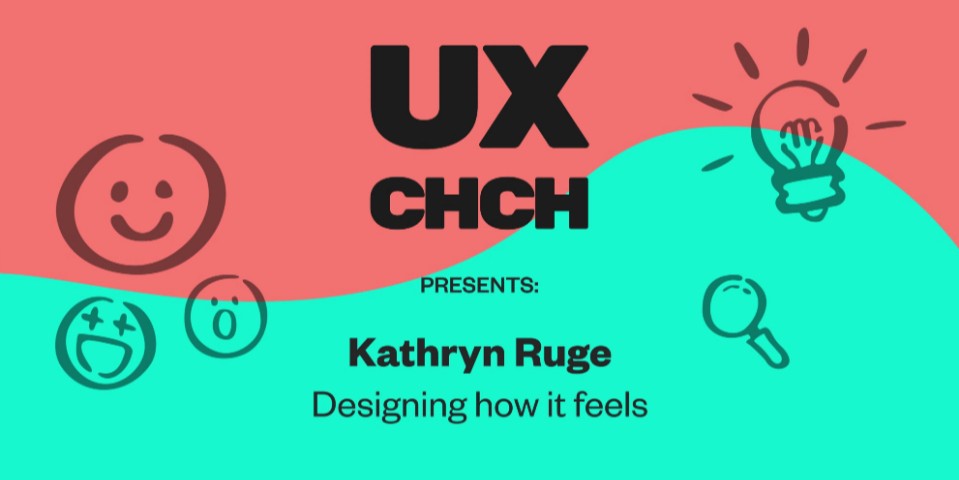 UXCHCH: Designing how it feels