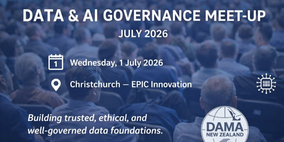 DAMA New Zealand – Data & AI Governance Meet-up | July 2026