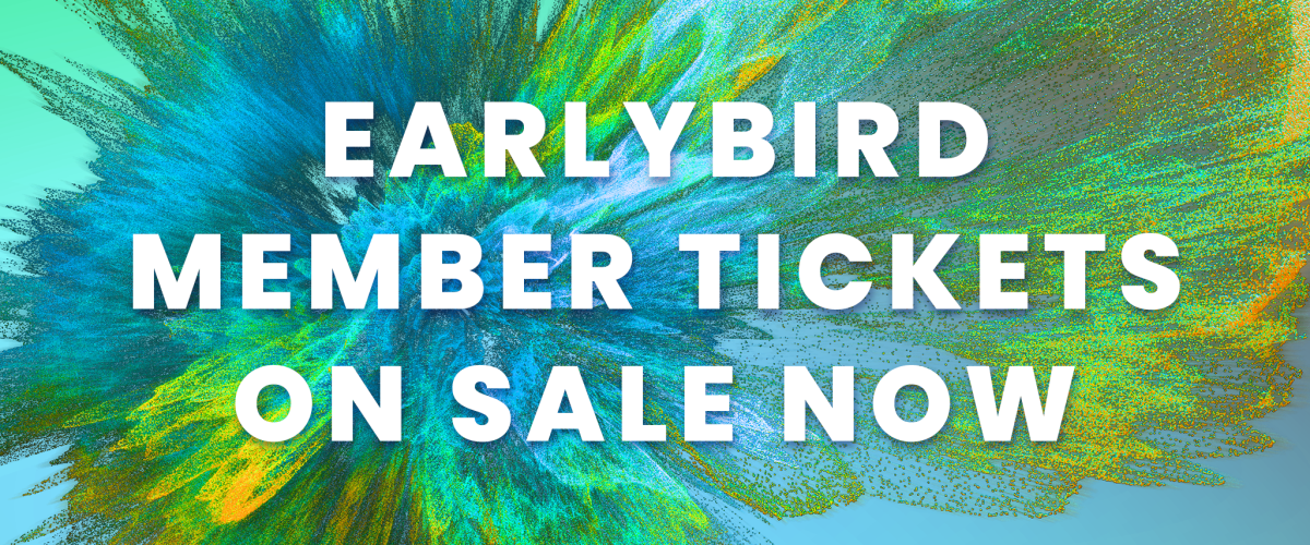 Earlybird member tickets on sale now!